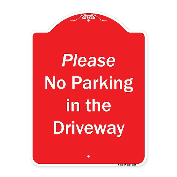 Signmission Please No Parking In Driveway Heavy-Gauge Aluminum Architectural Sign, 24" x 18", RW-1824-9935 A-DES-RW-1824-9935 - main